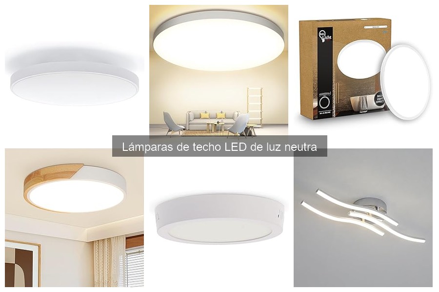 ** Guía para elegir lámparas de techo LED de luz neutra