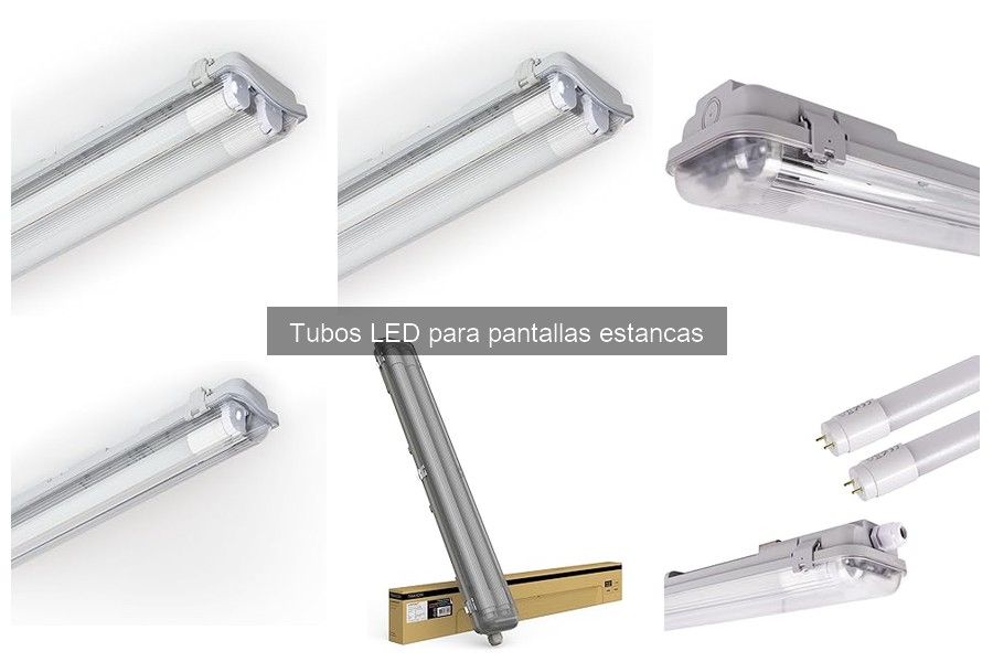 Tubos LED para Pantallas Estancas: Características y Beneficios